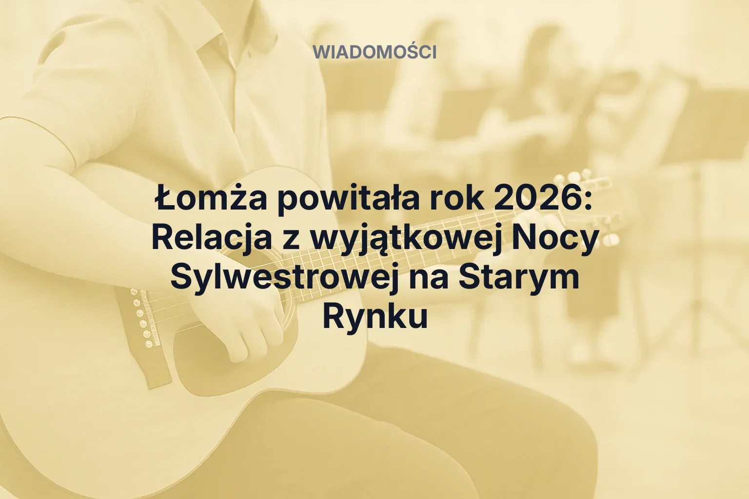 Miniatura: Łomża powitała rok 2026: Relacja z wyjątkowej Nocy Sylwestrowej na Starym Rynku