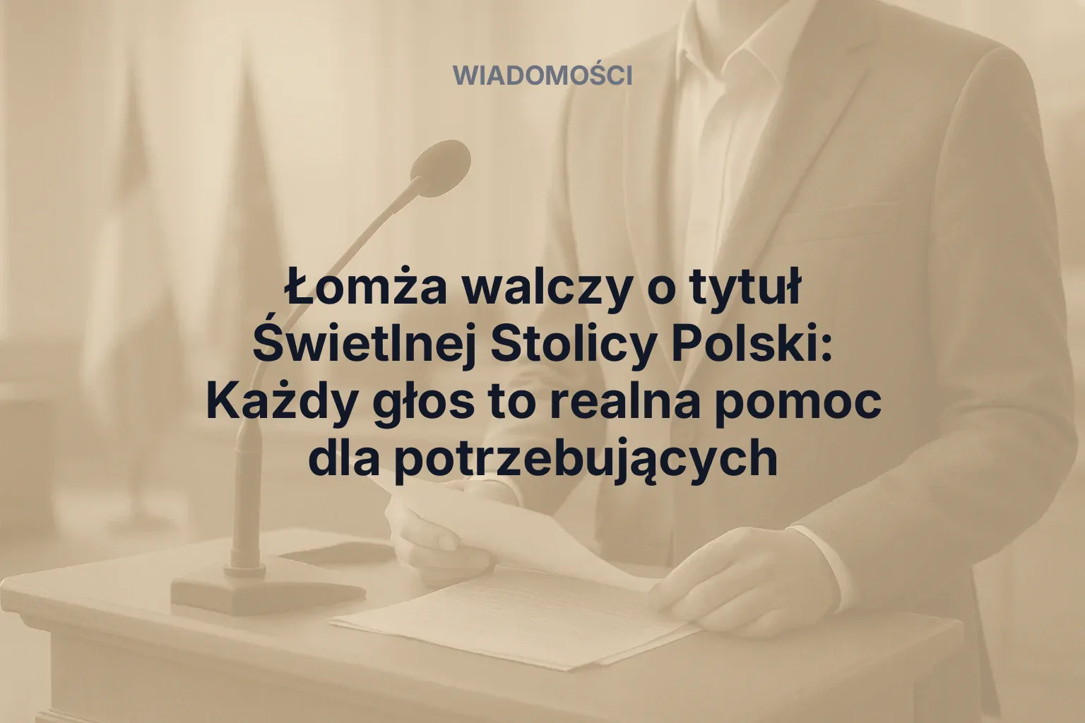 Artykuł: Łomża walczy o tytuł Świetlnej Stolicy Polski: Każdy głos to realna pomoc dla potrzebujących