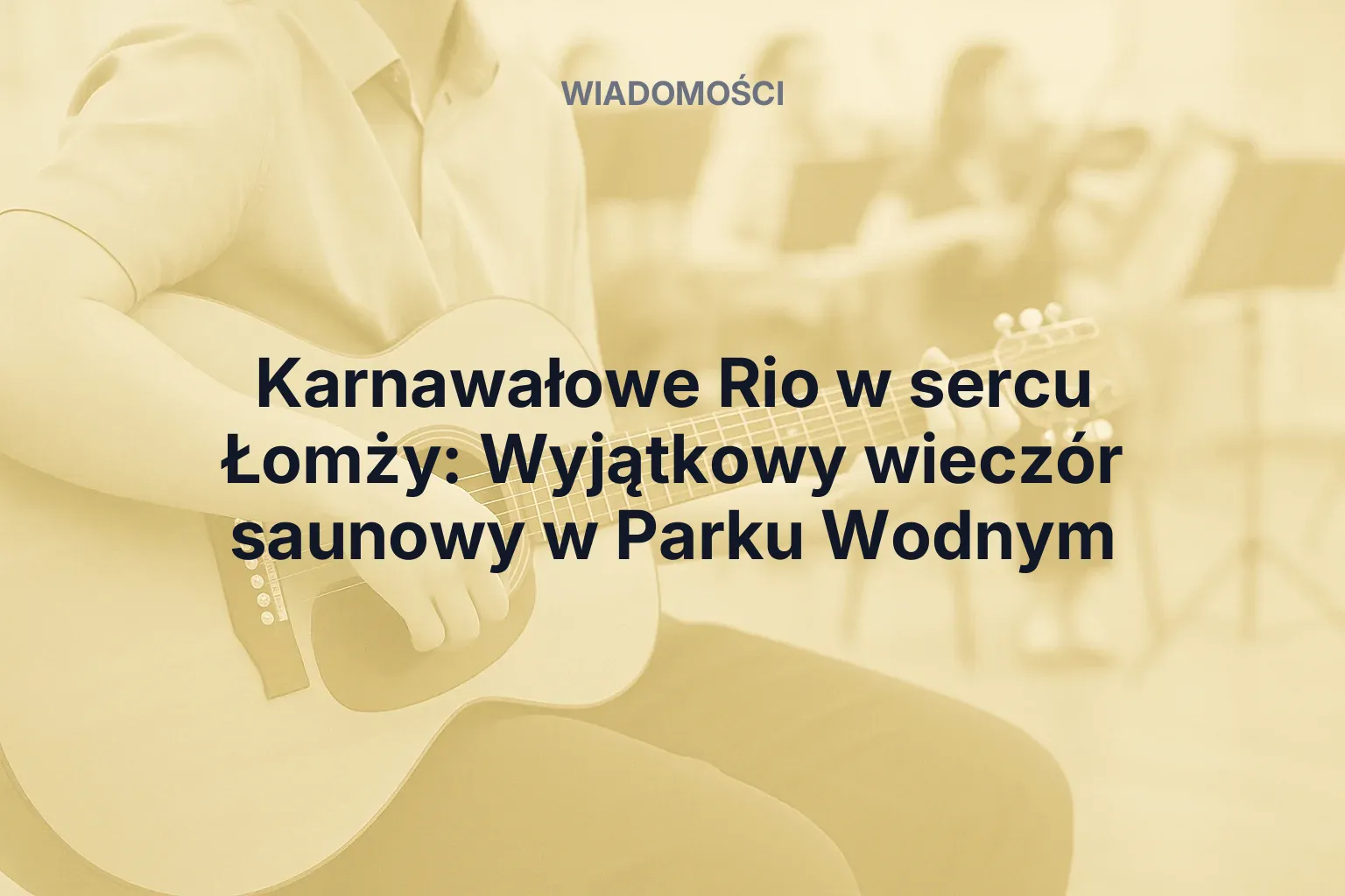 Miniatura: Karnawałowe Rio w sercu Łomży: Wyjątkowy wieczór saunowy w Parku Wodnym