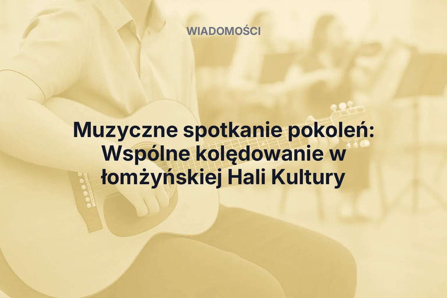 Miniatura: Muzyczne spotkanie pokoleń: Wspólne kolędowanie w łomżyńskiej Hali Kultury