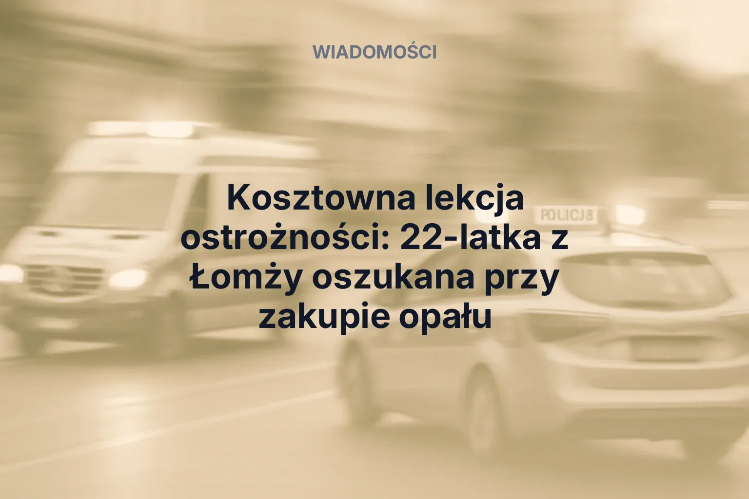 Miniatura: Kosztowna lekcja ostrożności: 22-latka z Łomży oszukana przy zakupie opału