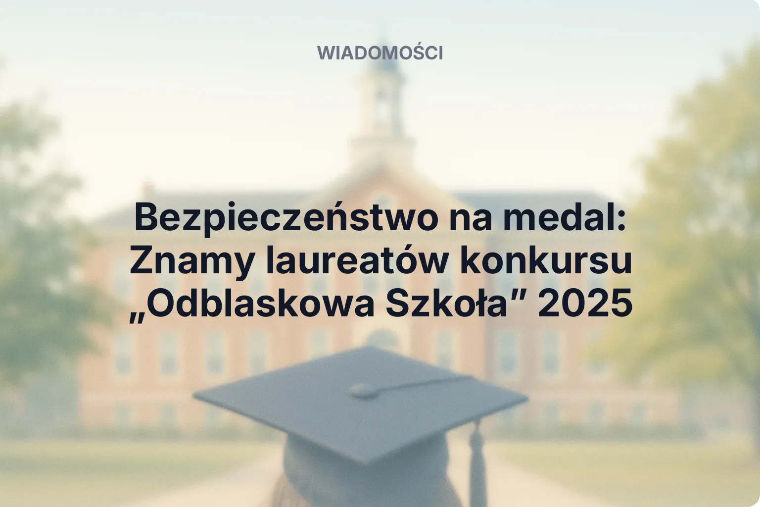 Miniatura: Bezpieczeństwo na medal: Znamy laureatów konkursu „Odblaskowa Szkoła” 2025