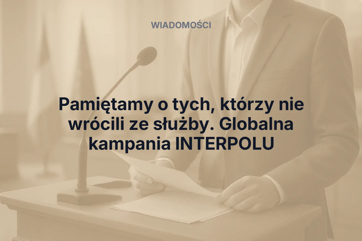 Miniatura: Pamiętamy o tych, którzy nie wrócili ze służby. Globalna kampania INTERPOLU