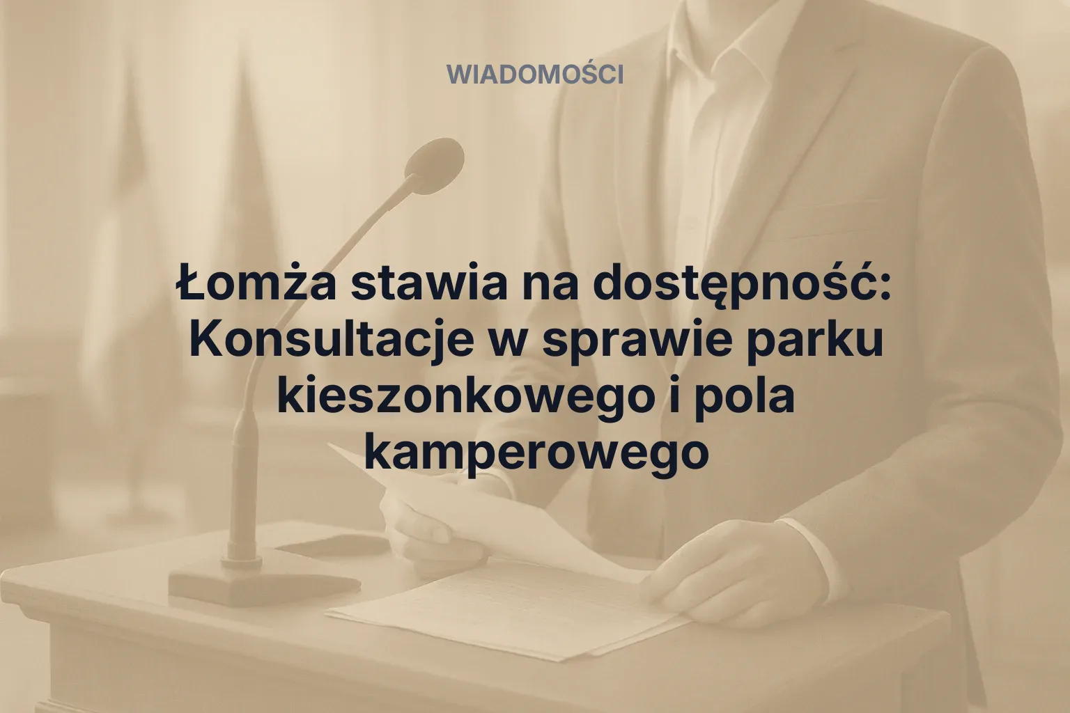 Łomża stawia na dostępność: Konsultacje w sprawie parku kieszonkowego i pola kamperowego